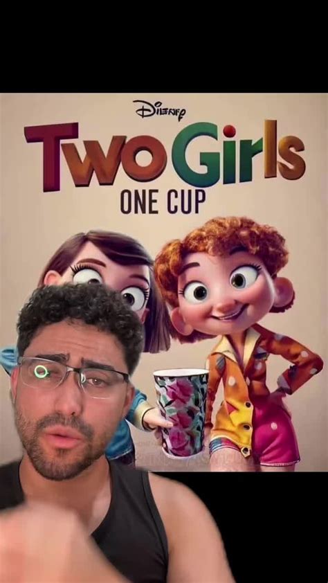 2 girls 1 cup, eram duas garotas, um copo e a ideia que  .